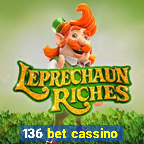 136 bet cassino